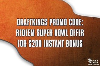 DraftKings Promo Code: Redeem Super Bowl Offer for $200 Instant Bonus