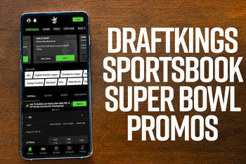 DraftKings promo code Super Bowl bonus has free bets, $280 bonus
