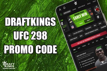 DraftKings promo code: Use a $1K no-sweat bet for UFC 298 on Saturday night