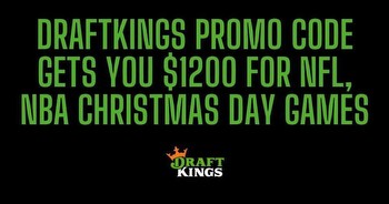 DraftKings promo gets you $1,200 for NFL, NBA Christmas Day