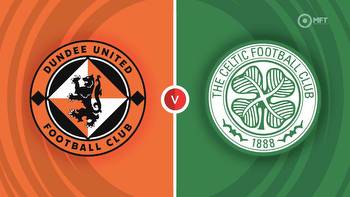 Dundee United vs Celtic Prediction and Betting Tips