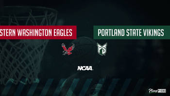 Eastern Washington Vs Portland State NCAA Basketball Betting Odds Picks & Tips
