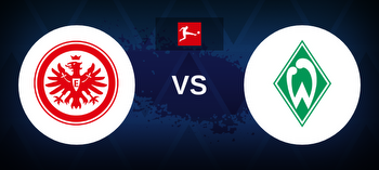 Eintracht vs Werder Bremen Betting Odds, Tips, Predictions, Preview