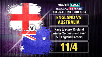 England vs Australia 11/4 PYP: Kane to score, win by 2+ goals, 6+ corners on Betfred
