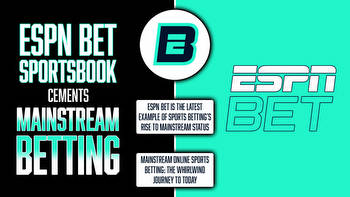 ESPN Bet and mainstream sportsbook apps: The whirlwind journey