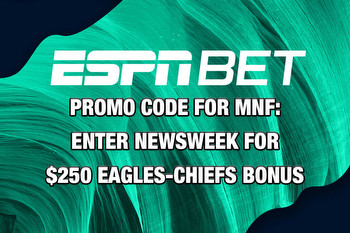 ESPN BET Promo Code for MNF: Enter NEWSWEEK for $250 Eagles-Chiefs Bonus