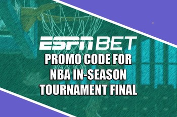 ESPN BET Promo Code for NBA In-Season Tournament Final Unlocks $250 Bonus