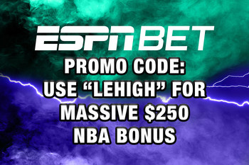 ESPN BET Promo Code: Use LEHIGH for Massive $250 NBA Bonus