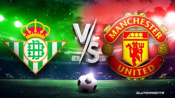 Europa League Odds: Betis-Man United prediction, pick, how to watch