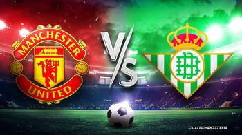 Europa League Odds: Man United-Betis prediction, pick, how to watch
