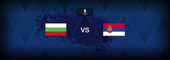 European Championship: Bulgaria vs Serbia