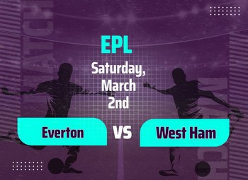 Everton vs West Ham Predictions: Tips & Odds for the EPL