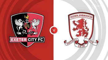 Exeter City vs Middlesbrough Prediction and Betting Tips