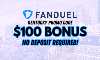 FanDuel Kentucky promo code offers $5,000 No Sweat First Bet to big gamblers for online sports betting launch