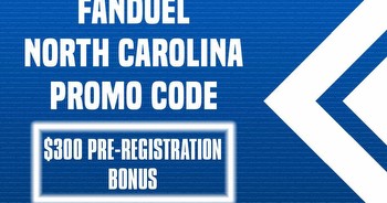 FanDuel NC promo code: Pre-register Sunday for $300 bonus