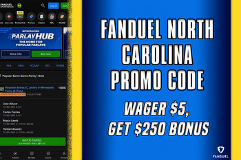 FanDuel NC Promo Code: Wager $5 to Get $250 Bonus for NCAAB, NBA Action