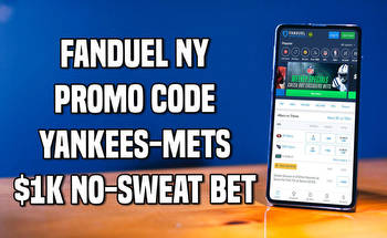 FanDuel NY promo code unlocks Yankees-Mets $1K no-sweat bet