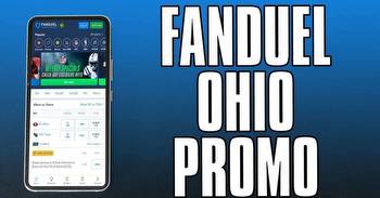 FanDuel Ohio Promo: Here's How to Get Best Sign Up Bonus This Weekend