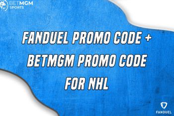 FanDuel Promo Code + BetMGM Promo Code Deliver Multiple NHL Bonuses