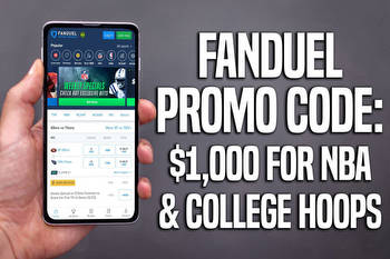 FanDuel promo code: claim $1K no-sweat bet for NBA or college basketball