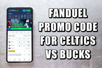 FanDuel promo code for Celtics-Bucks scores $2,500 no-sweat bet