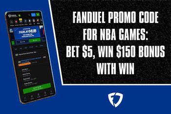 FanDuel Promo Code for NBA Games: Bet $5, Win $150 Tuesday Bonus With Win