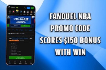 FanDuel promo code for NBA scores $150 bonus with win