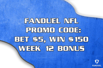FanDuel Promo Code for NFL Sunday: Bet $5, Win $150 Week 12 Bonus