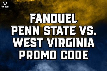 FanDuel Promo Code for Penn State vs. West Virginia Scores Bet $5, Get $200 Bonus