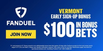 FanDuel promo code for Vermont online sports betting: Get up to $300 in bonuses for launch day