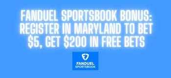 FanDuel promo code: Sign up for FanDuel Maryland and receive bet $5, get $200 offer