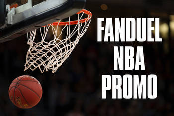 FanDuel: Promo Code Unlocks $2,500 No-Sweat Bet for NBA