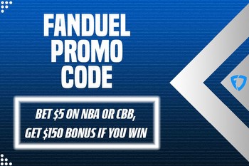 FanDuel promo code: Win $150 bonus after any $5 NBA, college basketball win