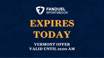 FanDuel Sportsbook’s Vermont promo code expires today! Claim $300 in bonus bets