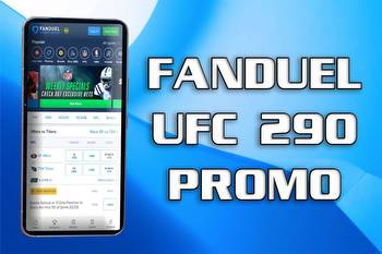 FanDuel UFC 290 promo rewards $20 UFC bet with $200 bonus