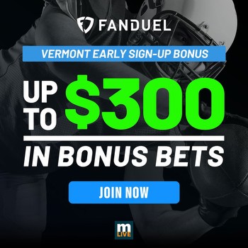 FanDuel Vermont promo gives pre-registers $300 in bonus bets