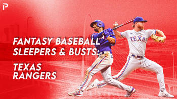 Fantasy Baseball Sleepers and Busts: Texas Rangers