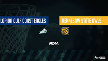 FGCU Vs Kennesaw State NCAA Basketball Betting Odds Picks & Tips