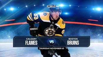 Flames vs Bruins Prediction, Preview, Odds & Picks Nov. 10