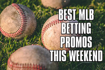 Four Best MLB Betting Promos This Weekend