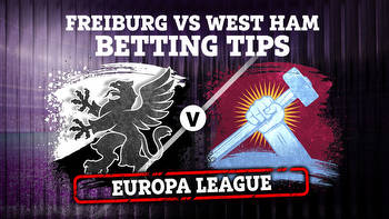 Freiburg vs West Ham: Best free betting tips for Europa League match