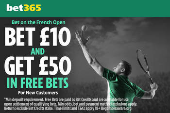 French Open 2022 betting offer: Get £50 in free bets when you bet £10 on Bet365