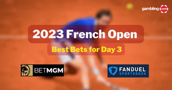 French Open Best Bets Day 3, Predictions & Welcome Bonuses