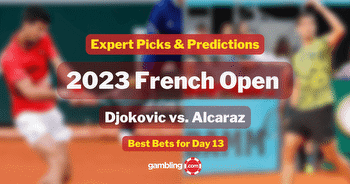 French Open Day 13 Best Bets: Alcaraz vs Djokovic Predictions