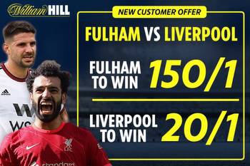 Fulham vs Liverpool betting offer: Get Fulham to win at 150/1 OR 20/1 for Liverpool with William Hill special