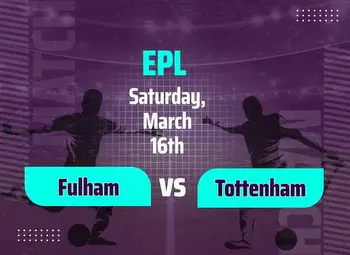 Fulham vs Tottenham Predictions: Tips and Odds for the EPL Match