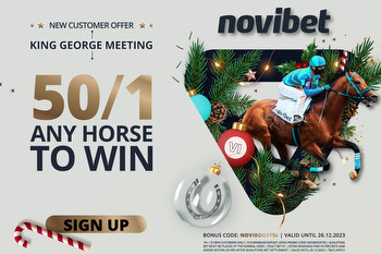 Get ANY horse to win the King George VI Chase at 50/1 with Novibet