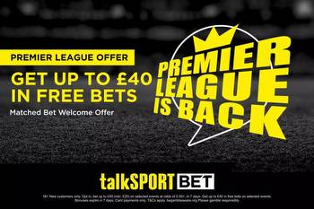 Get up to £40 in free bets on the Premier League with talkSPORT BET