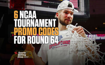 Grab the 6 Best NCAA Tournament Betting Promo Codes for Round of 64