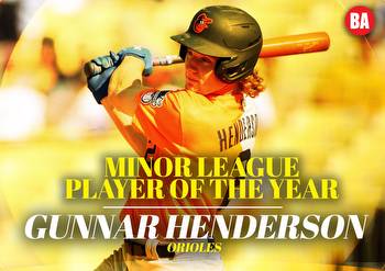 Gunnar Henderson: Baseball America 2022 Minor League Player Of The Year